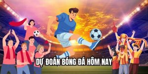 Dự Đoán Bóng Đá Hôm Nay
