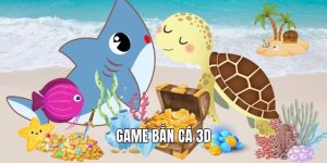 Game Bắn Cá 3D